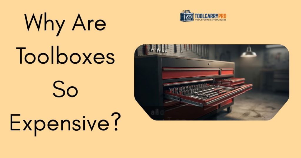 Featured Image for Why Are Toolboxes So Expensive? (What You're Actually Paying For)